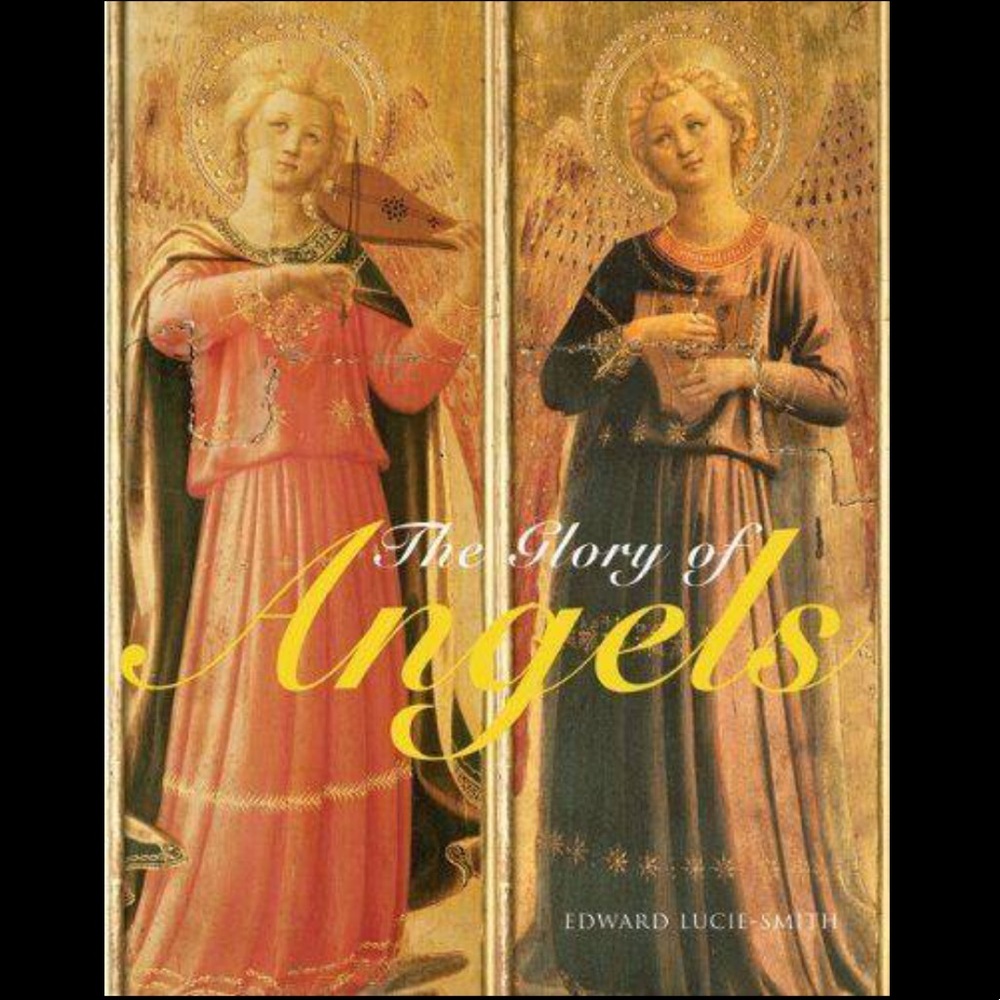The Glory of Angels by Edward Lucie-Smith Book